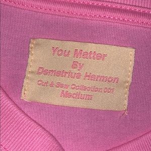 Demetrius Harmon You Matter Now &Forever tee